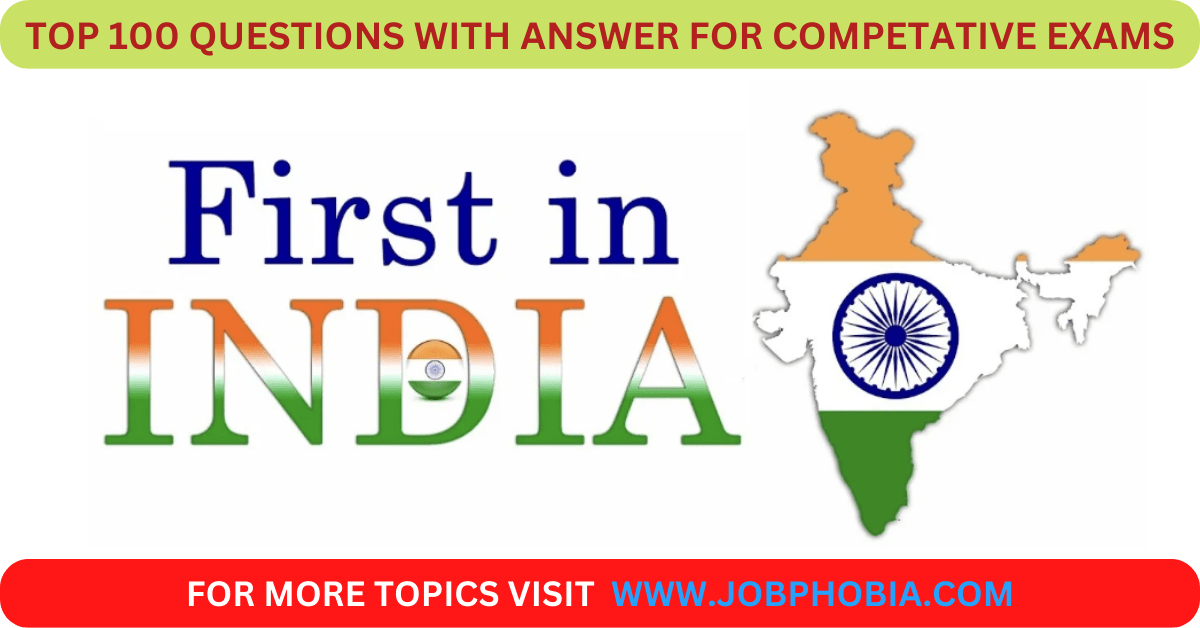 Top 100 Questions With Answer On First In India