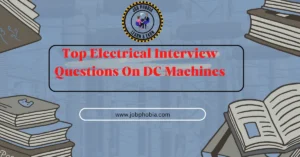 Top Electrical Interview Questions On DC Machines
