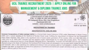 UCIL Trainee Recruitment 2025