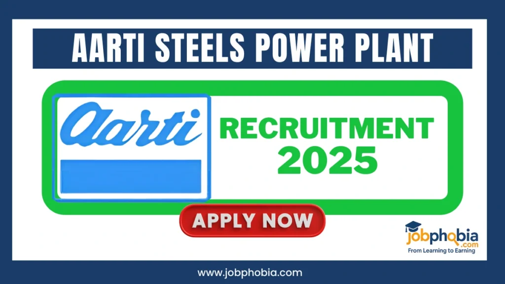 Aarti Steels Power Plant Hiring 2025