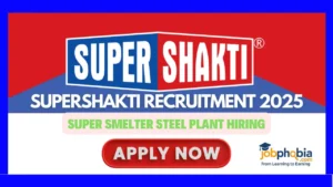 Supershakti Recruitment 2025
