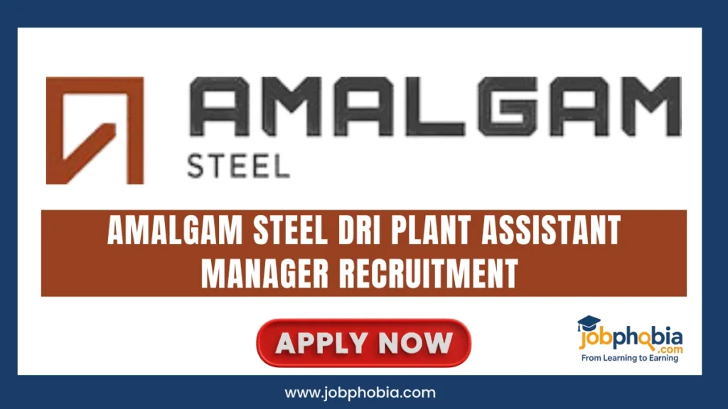 Amalgam Steel DRI Plant Recruitment 2025
