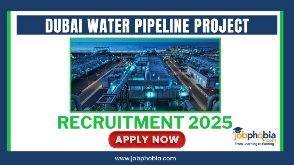 Dubai Water Pipeline Project Recruitment 2025
