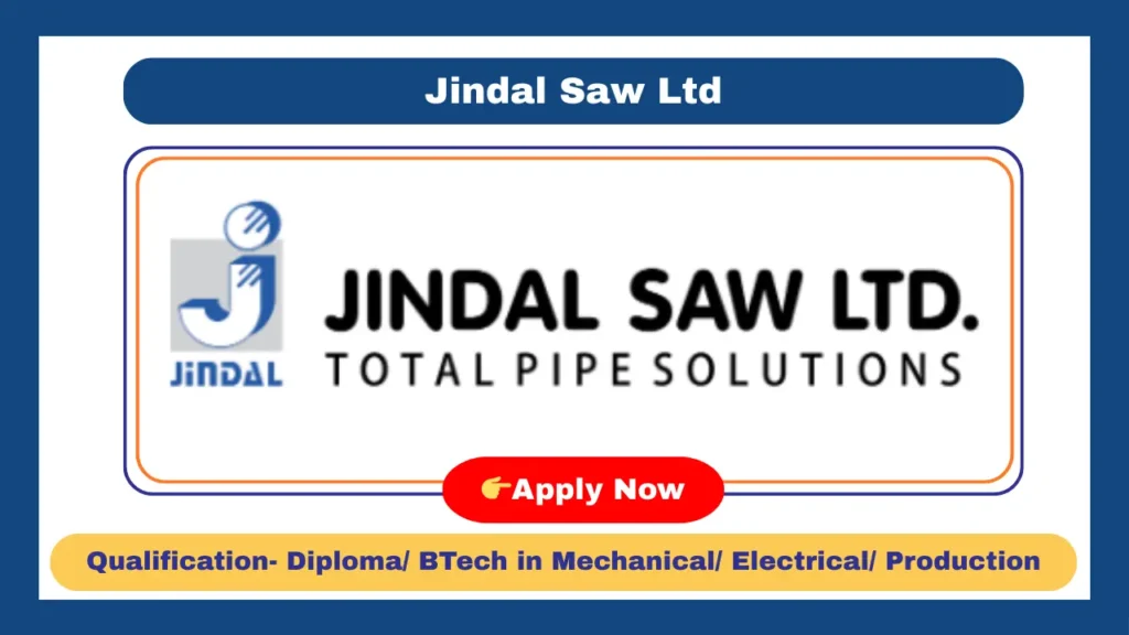 Jindal SAW Ltd Recruitment 2025