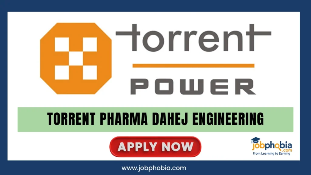 Torrent Pharma Dahej Engineering Recruitment 2025
