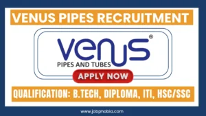 Venus Pipes Recruitment 2025
