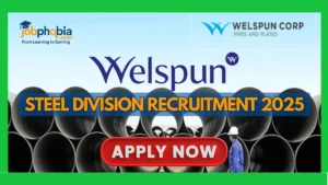 Welspun Corp Steel Division Recruitment 2025