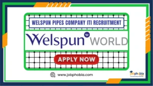 Welspun Pipes Company ITI Recruitment 2025