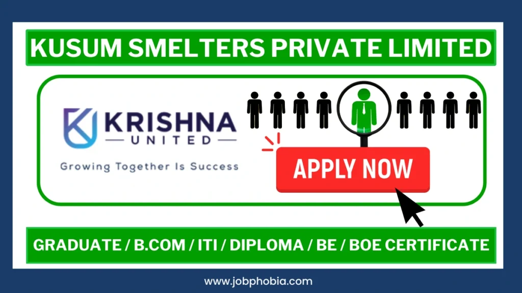 Kusum Smelters Recruitment 2026