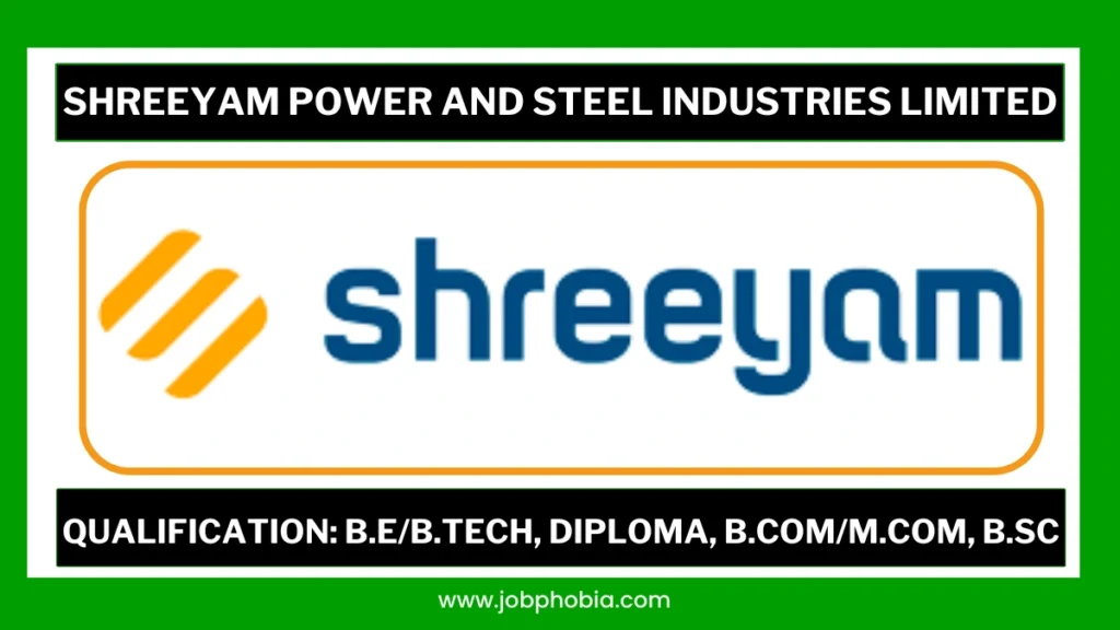 Shreeyam Power and Steel Recruitment 2026