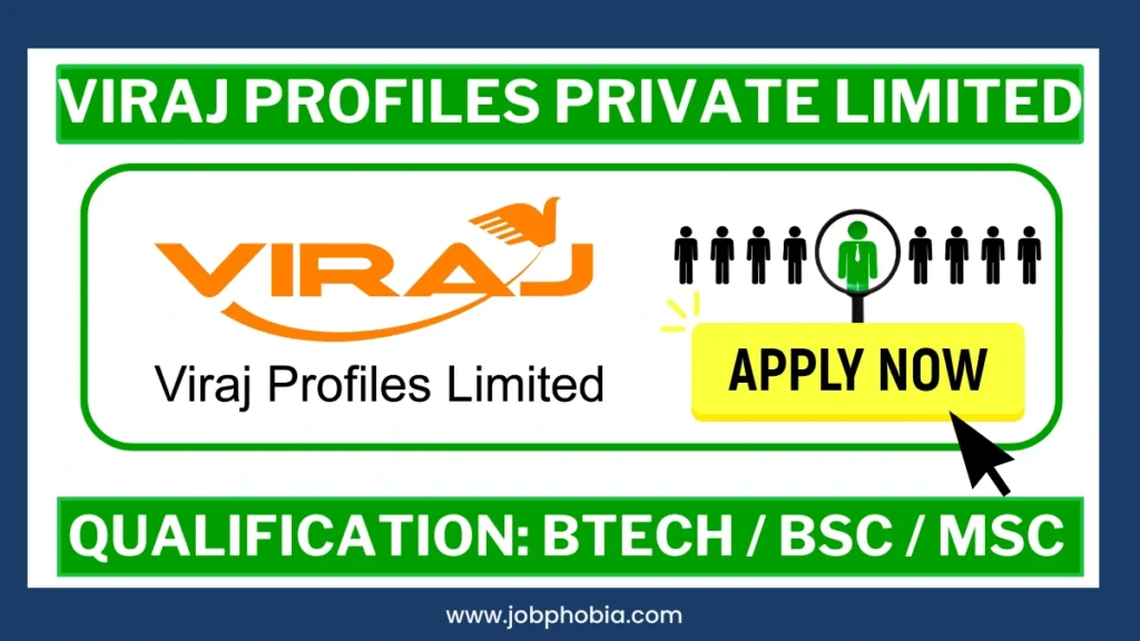 Viraj Profiles Private Limited Recruitment 2026