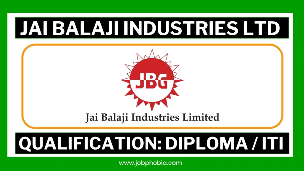 Jai Balaji Industries Hiring 2026 for Engineers and Technicians