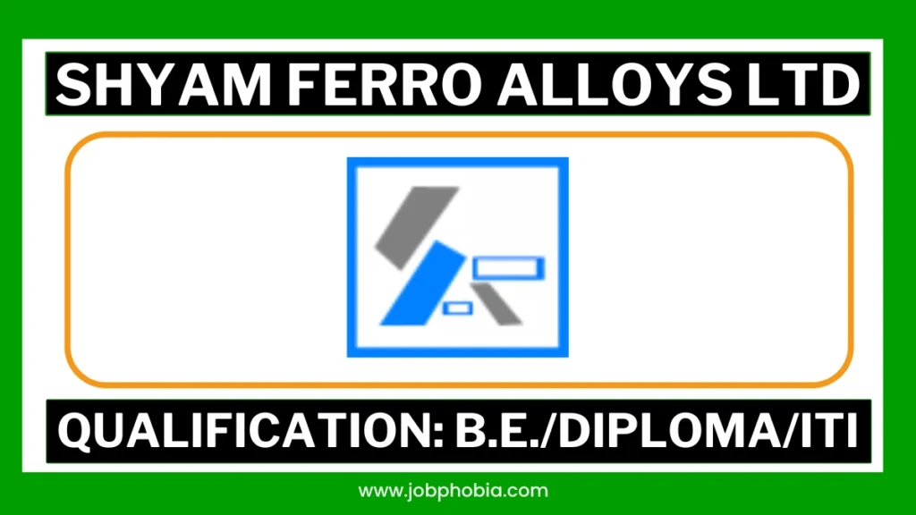 Shyam Ferro Alloys Ltd Recruitment 2026 Field and Control Room Operator Vacancy