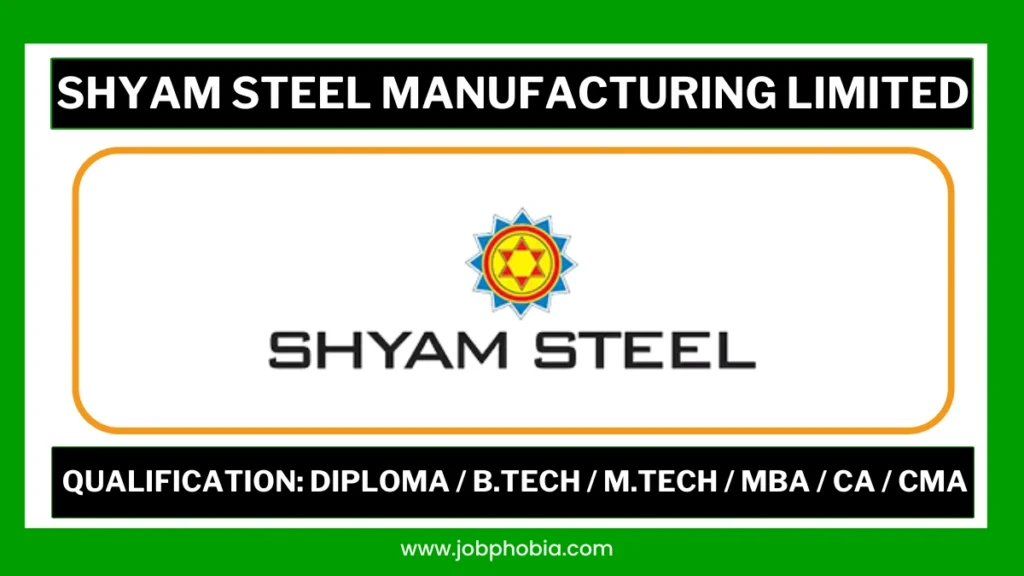 Shyam Steel Job Openings 2026 for Manager Engineer and Finance Roles notification image