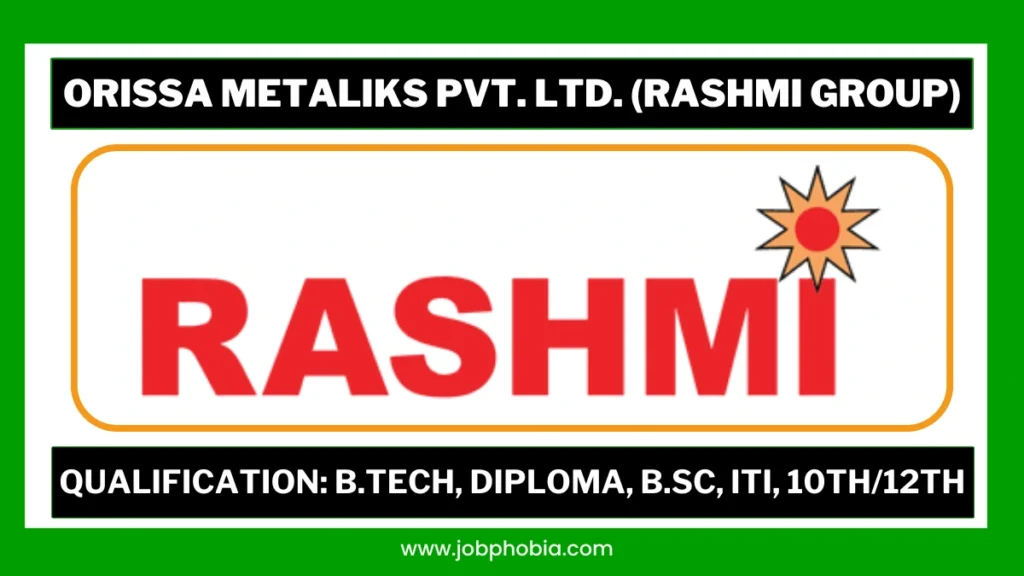 Rashmi Group Recruitment 2026 for Orissa Metaliks Pvt Ltd in Rourkela Odisha