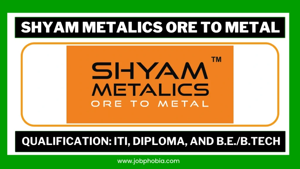 Shyam Metalics Walk-In Drive 2026 Recruitment Notification for Raipur