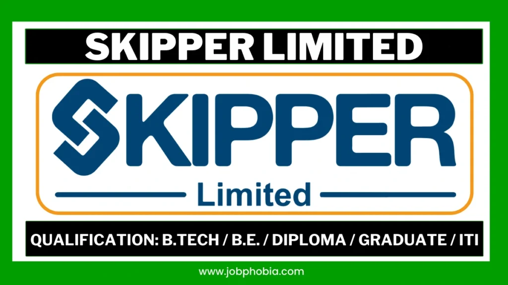 Skipper Limited Recruitment 2026 Job Advertisement for Engineering and Project Roles Pan India