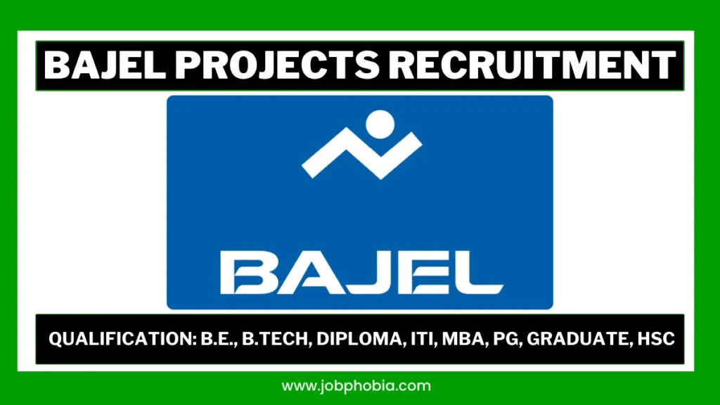 BAJEL Projects Walk-In Drive 2026 recruitment for Engineers, Supervisors, Surveyors, Managers, Safety Officers and other professionals across India