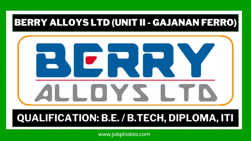 Berry Alloys Ltd Recruitment 2026Job Vacancies for Engineers and Technicians in Dhalbhumgarh.