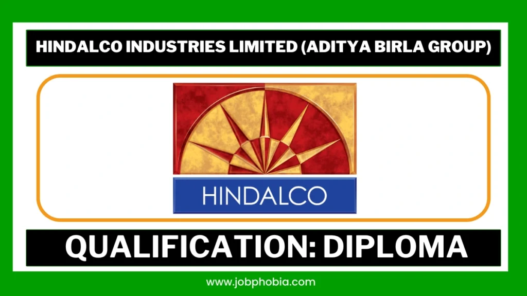 Official Hindalco Recruitment 2026 notification for Diploma Trainees and Engineers in Odisha.