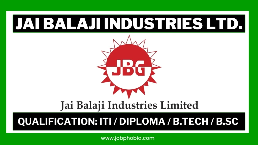 Jai Balaji Industries Recruitment 2026 Walk-In Interview for 92 Vacancies in Durgapur
