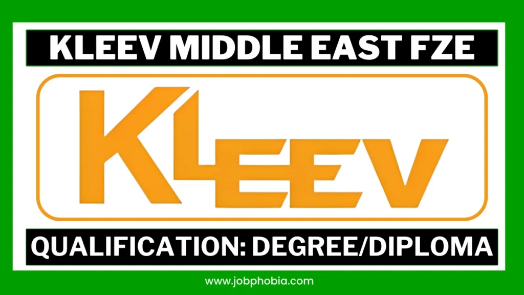 Kleev Middle East Walk-In Interview 2026 for Dubai Oman and Saudi Arabia jobs