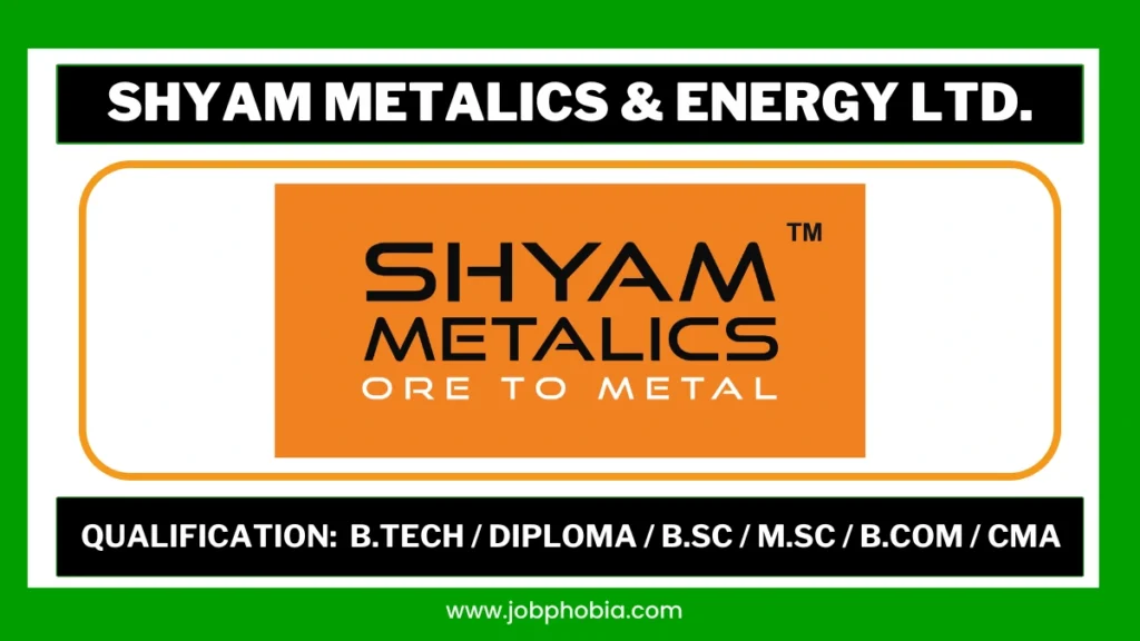 Shyam Metalics Recruitment 2026 Walk-in Interview for Engineer Manager and Chemist Posts