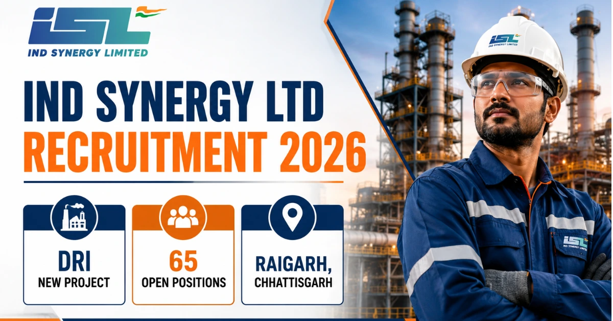 IND Synergy Ltd Recruitment 2026 | Apply For 65 DRI New Project ...