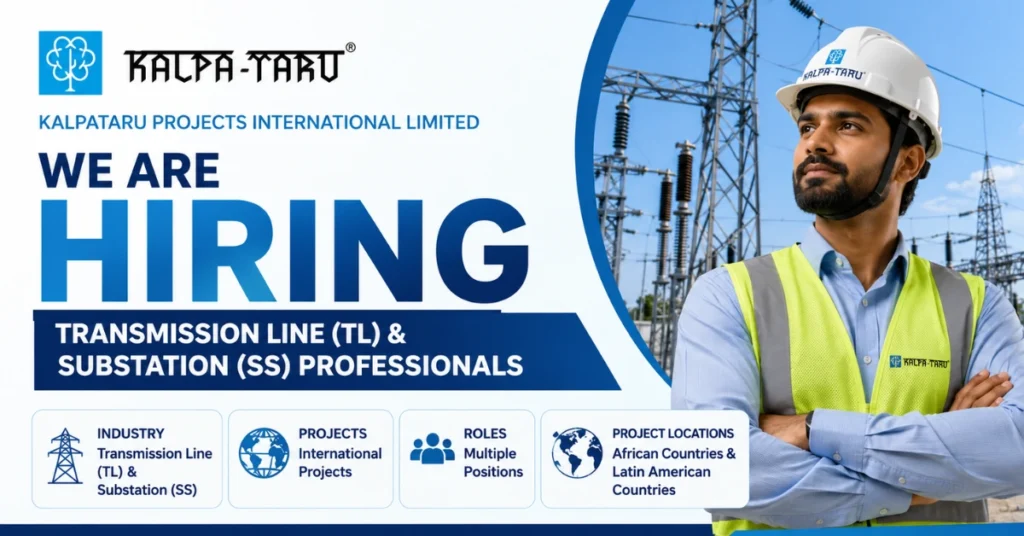 Kalpataru Projects Recruitment 2026 thumbnail showing Transmission Line (TL) and Substation (SS) professional hiring for international projects.