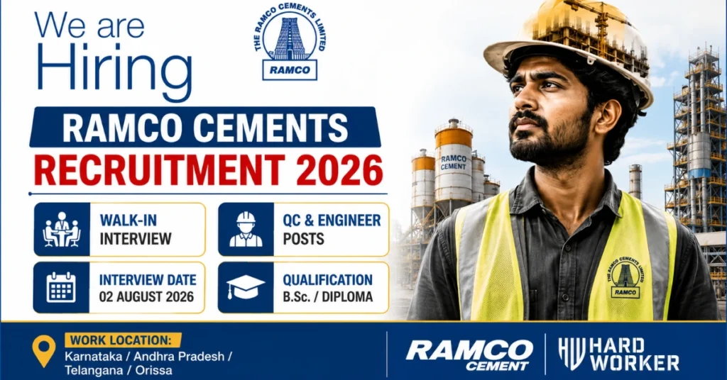 Ramco Cements Recruitment 2026 walk-in interview for QC and Engineer posts with B.Sc. and Diploma qualifications.