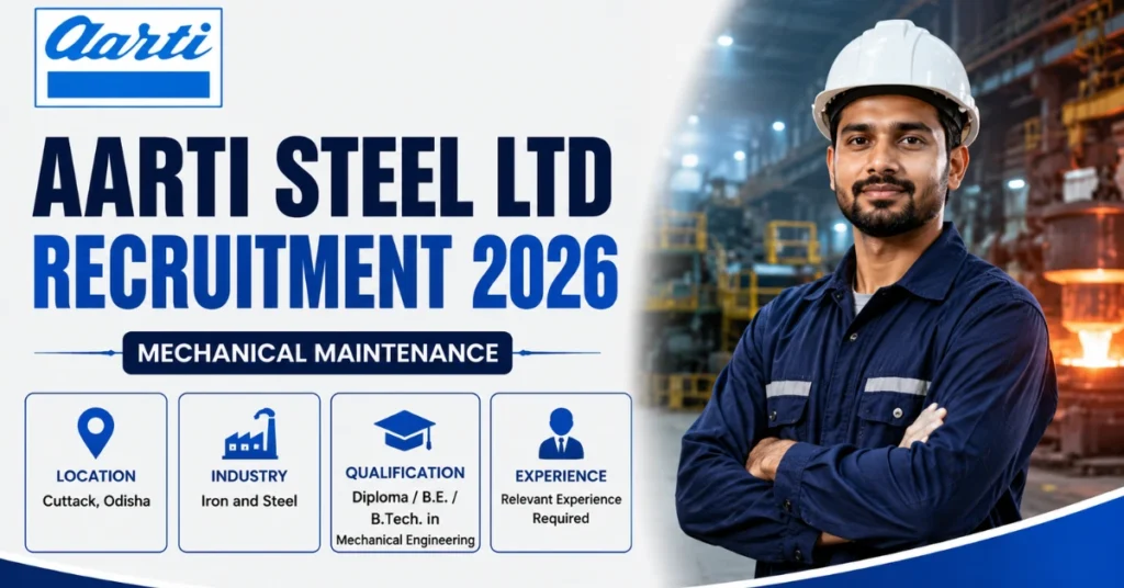 Aarti Steel Ltd Recruitment 2026 website thumbnail featuring Mechanical Maintenance Engineer and Shift Incharge job opportunities in the Iron and Steel industry.