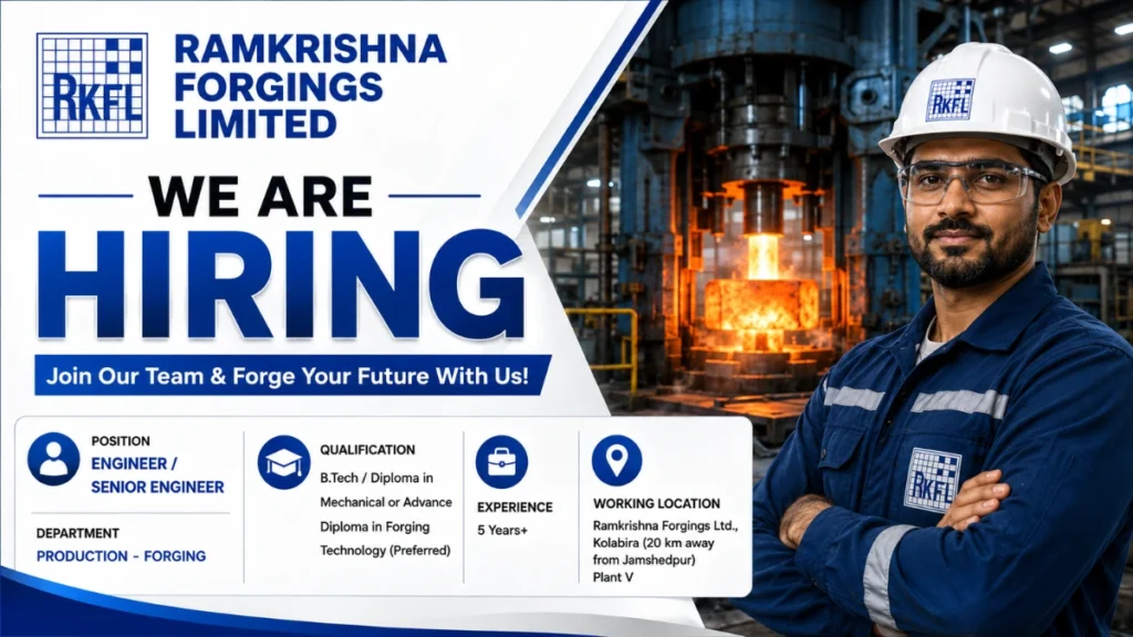 Ramkrishna Forgings Recruitment 2026 for Engineer and Senior Engineer in Production Forging