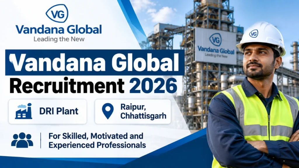 Vandana Global Recruitment 2026 for DRI Plant jobs in Raipur, Chhattisgarh
