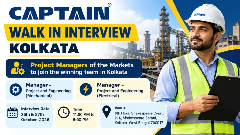 Captain Steel Recruitment 2026 walk-in interview for Mechanical and Electrical Project Managers in Kolkata