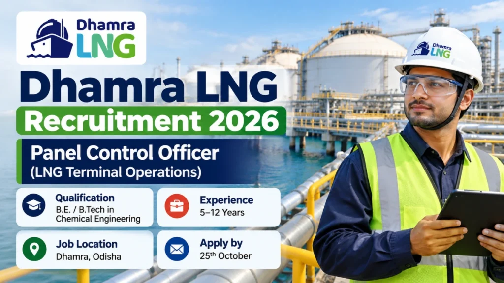 Dhamra LNG Recruitment 2026 for Panel Control Officer in LNG Terminal Operations