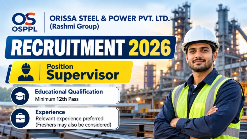 Orissa Steel & Power Recruitment 2026 Supervisor Jobs